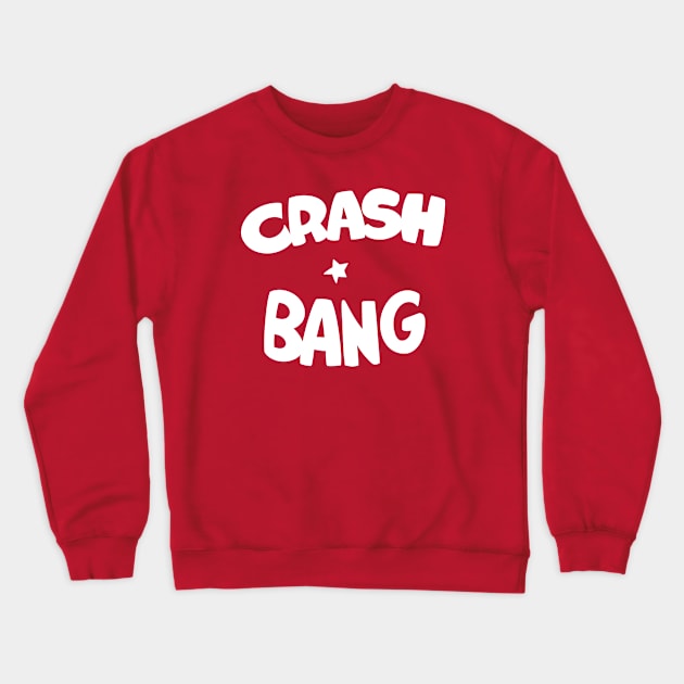 Crash bang Crewneck Sweatshirt by GiMETZCO!